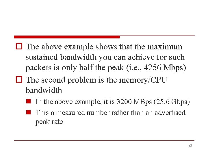 o The above example shows that the maximum sustained bandwidth you can achieve for