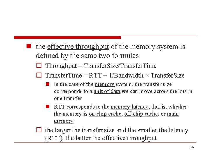 n the effective throughput of the memory system is defined by the same two