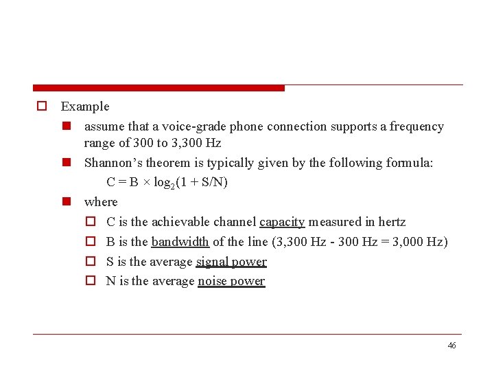 o Example n assume that a voice-grade phone connection supports a frequency range of