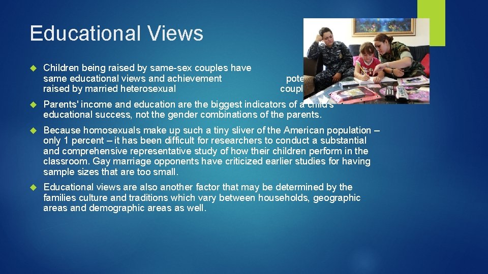 Educational Views Children being raised by same-sex couples have nearly the same educational views