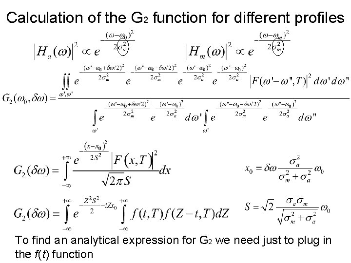 Calculation of the G 2 function for different profiles To find an analytical expression