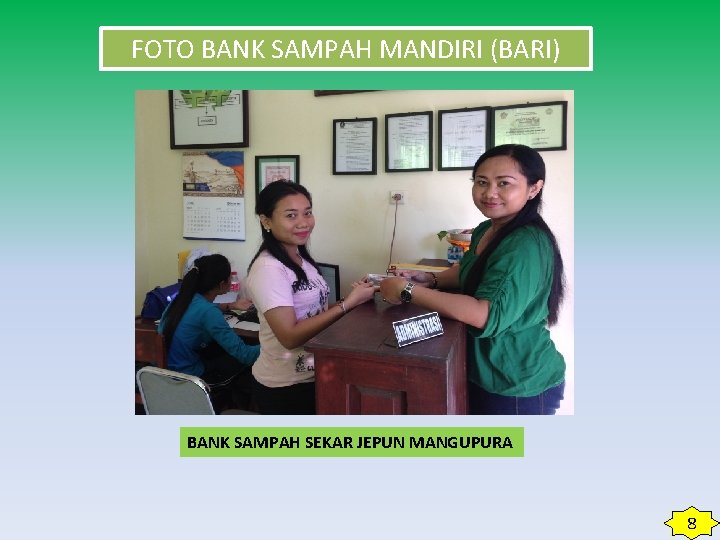 FOTO BANK SAMPAH MANDIRI (BARI) BANK SAMPAH SEKAR JEPUN MANGUPURA 8 