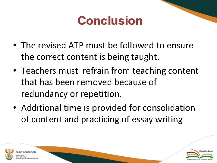 Conclusion • The revised ATP must be followed to ensure the correct content is