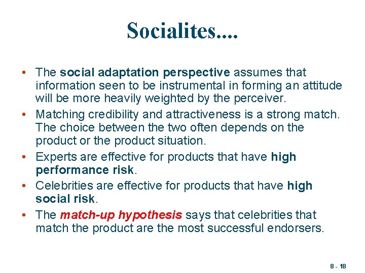 Socialites. . • The social adaptation perspective assumes that information seen to be instrumental