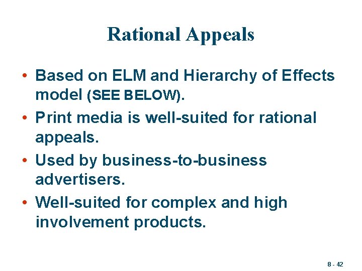 Rational Appeals • Based on ELM and Hierarchy of Effects model (SEE BELOW). •