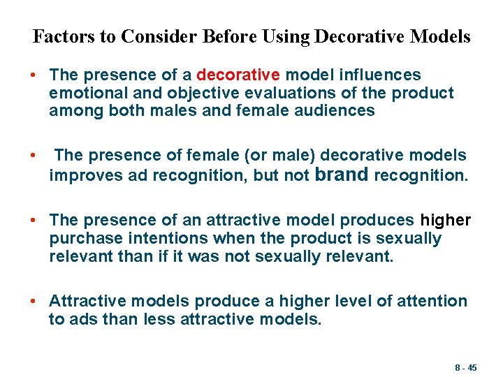 Factors to Consider Before Using Decorative Models • The presence of a decorative model