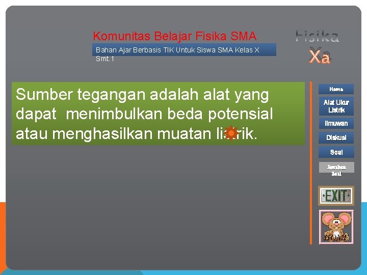 Komunitas Belajar Fisika SMA Bahan Ajar Berbasis TIK Untuk Siswa SMA Kelas X Smt.