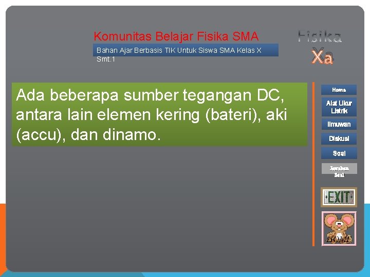 Komunitas Belajar Fisika SMA Bahan Ajar Berbasis TIK Untuk Siswa SMA Kelas X Smt.