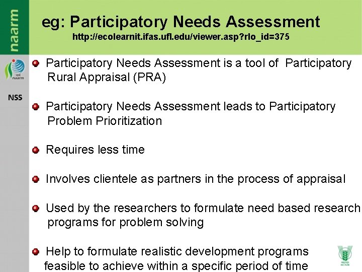 eg: Participatory Needs Assessment http: //ecolearnit. ifas. ufl. edu/viewer. asp? rlo_id=375 Participatory Needs Assessment eg: Participatory Needs Assessment http: //ecolearnit. ifas. ufl. edu/viewer. asp? rlo_id=375 Participatory Needs Assessment