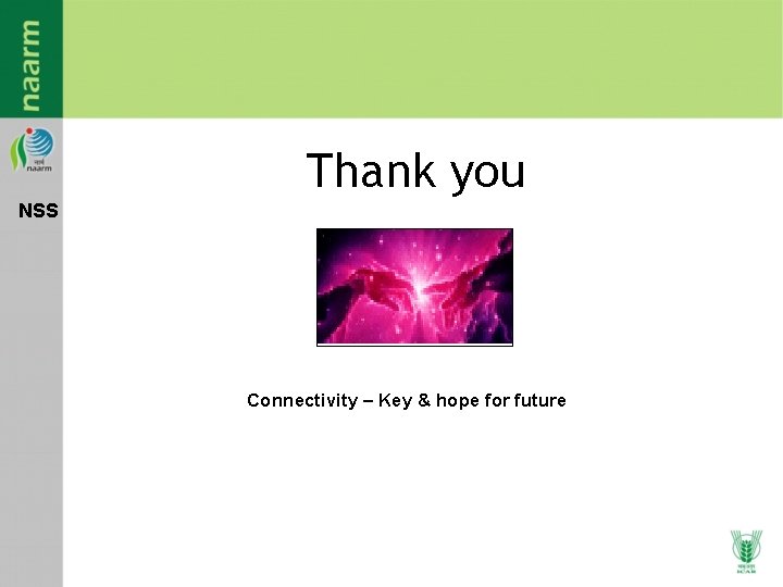 Thank you NSS Connectivity – Key & hope for future 