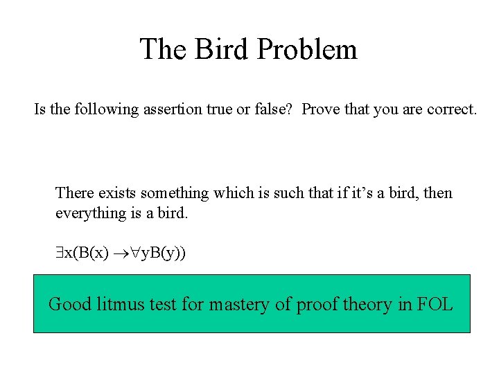 The Bird Problem Is the following assertion true or false? Prove that you are