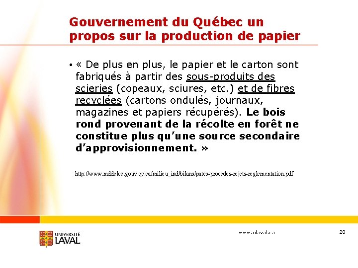 Gouvernement du Québec un propos sur la production de papier • « De plus