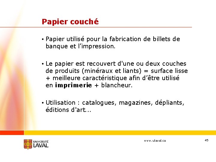 Papier couché • Papier utilisé pour la fabrication de billets de banque et l’impression.