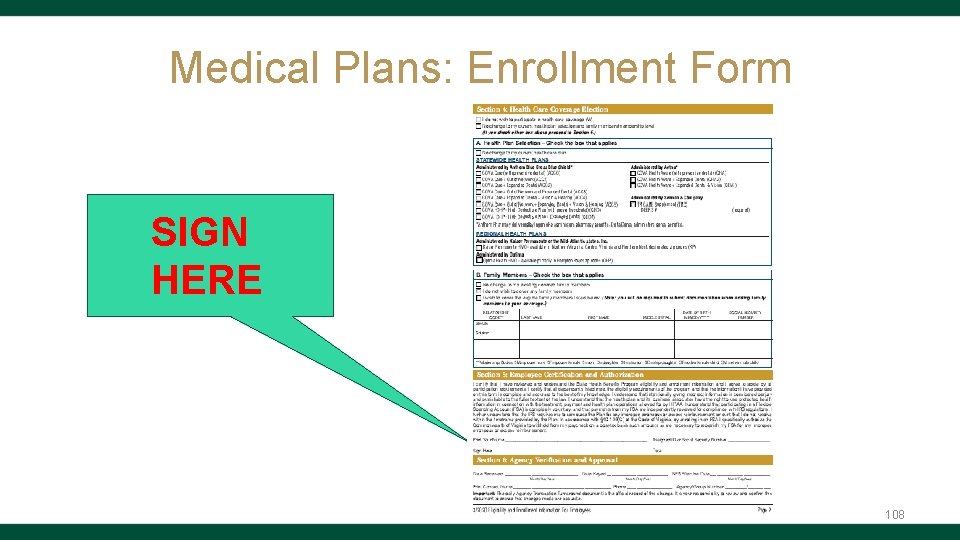 Medical Plans: Enrollment Form SIGN HERE 108 