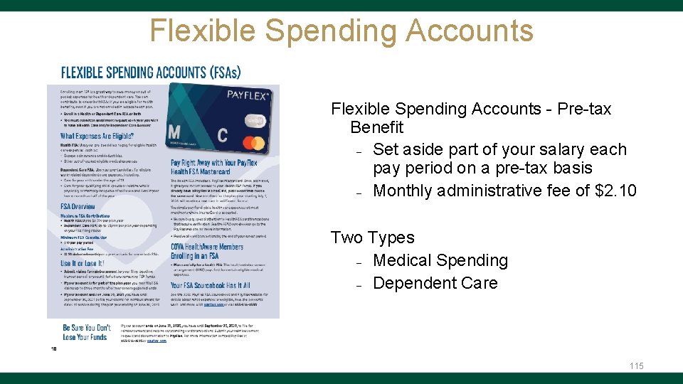 Flexible Spending Accounts - Pre-tax Benefit – Set aside part of your salary each