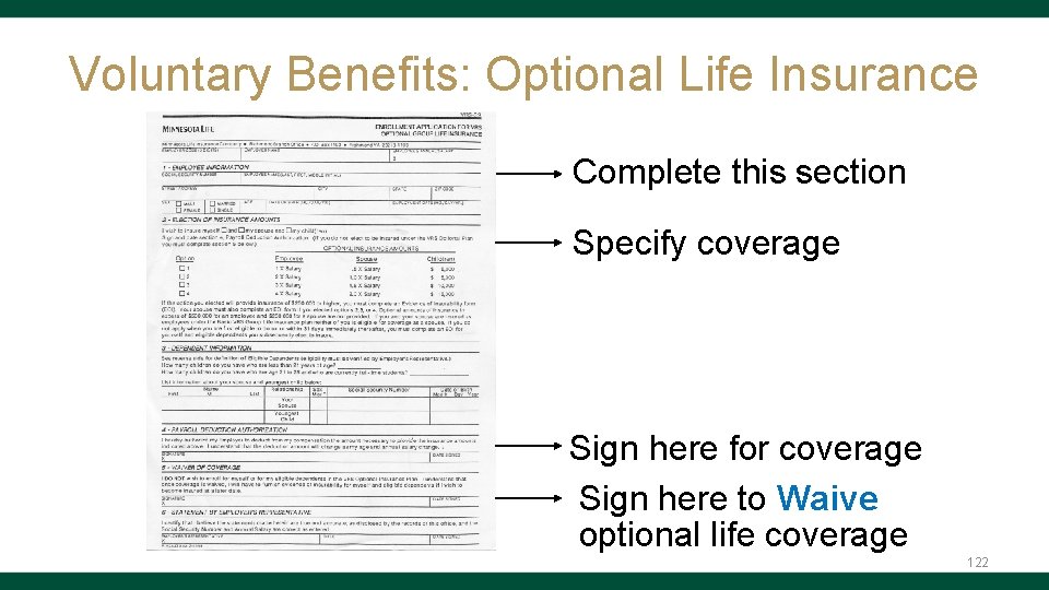 Voluntary Benefits: Optional Life Insurance Complete this section Specify coverage Sign here for coverage