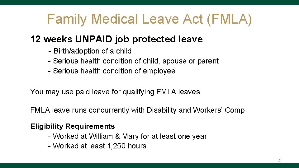 Family Medical Leave Act (FMLA) 12 weeks UNPAID job protected leave - Birth/adoption of