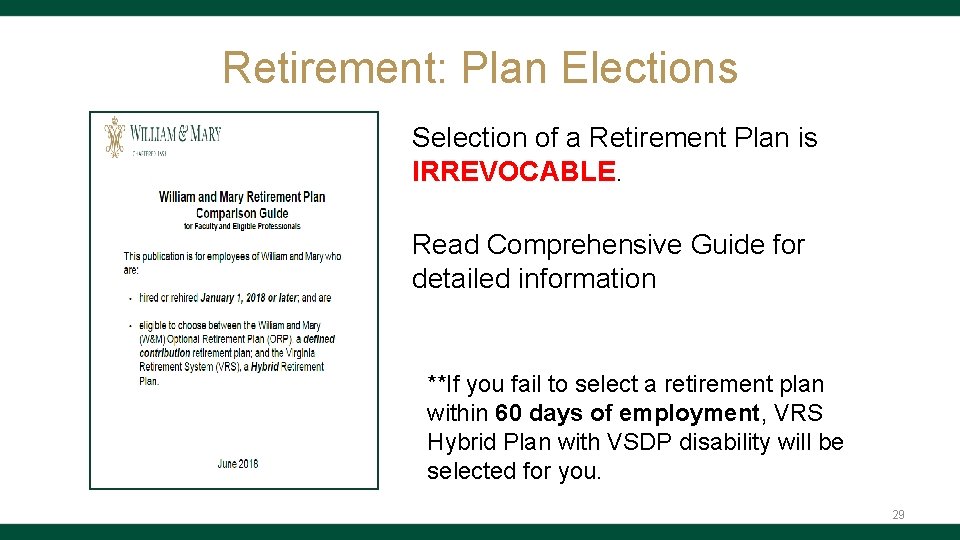 Retirement: Plan Elections Selection of a Retirement Plan is IRREVOCABLE. Read Comprehensive Guide for