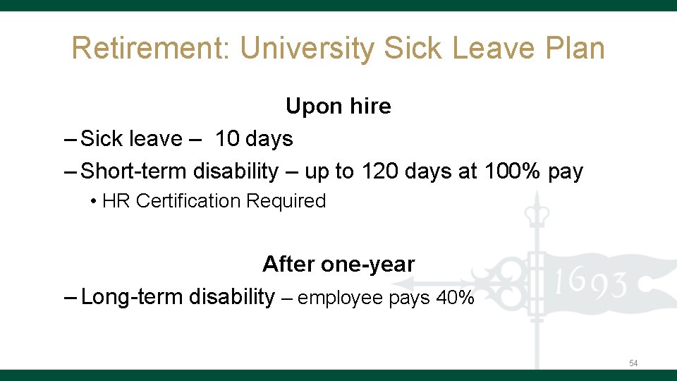 Retirement: University Sick Leave Plan Upon hire – Sick leave – 10 days –