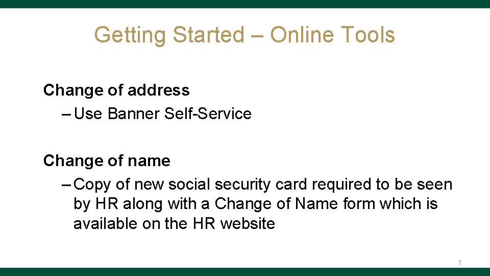 Getting Started – Online Tools Change of address – Use Banner Self-Service Change of