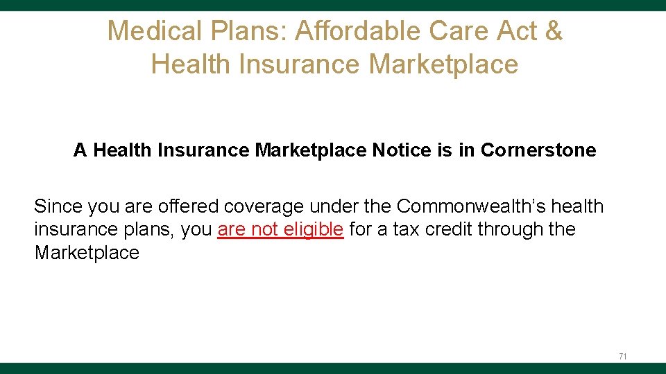 Medical Plans: Affordable Care Act & Health Insurance Marketplace A Health Insurance Marketplace Notice