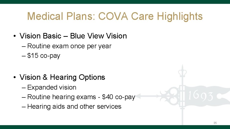 Medical Plans: COVA Care Highlights • Vision Basic – Blue View Vision – Routine