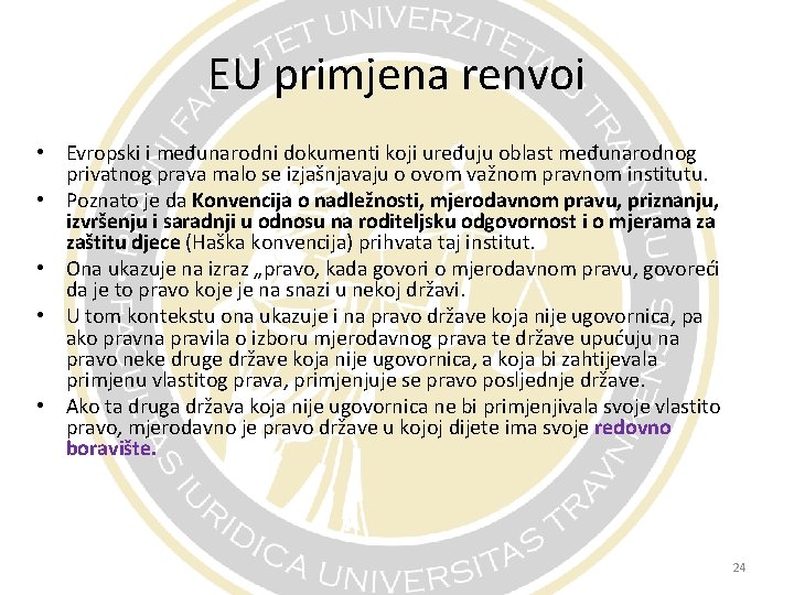 EU primjena renvoi • Evropski i međunarodni dokumenti koji uređuju oblast međunarodnog privatnog prava