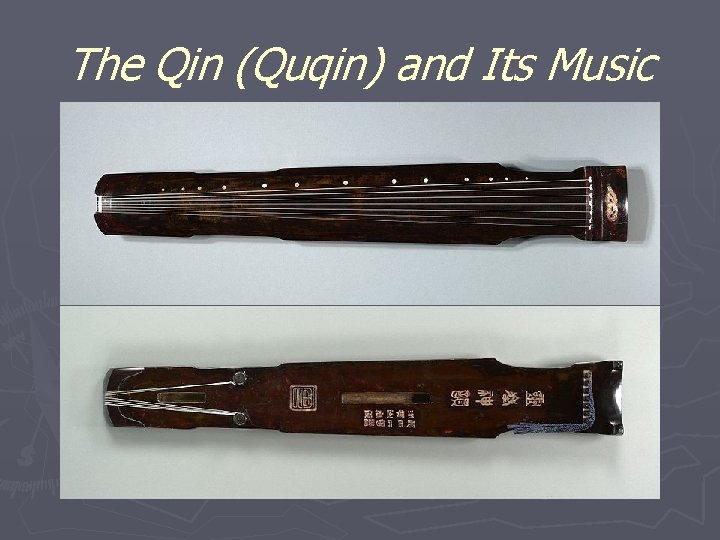 The Qin (Quqin) and Its Music 