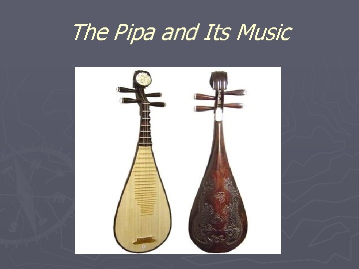 The Pipa and Its Music 