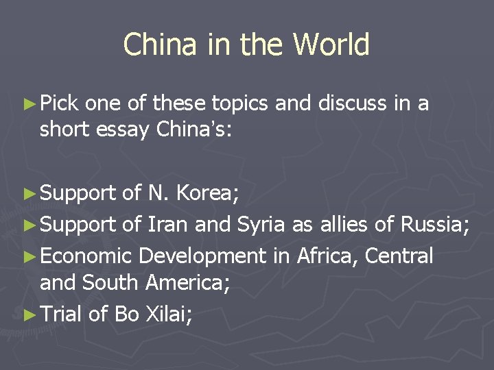 China in the World ► Pick one of these topics and discuss in a