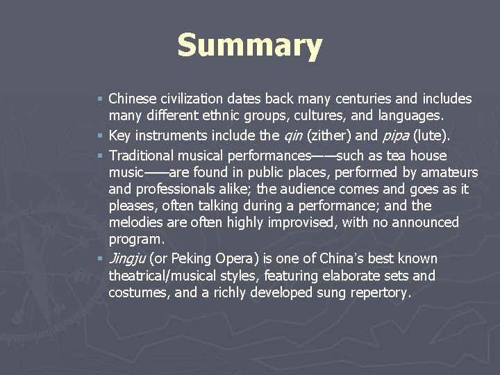 Summary § Chinese civilization dates back many centuries and includes many different ethnic groups,