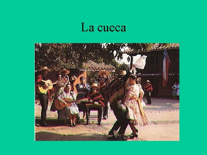 La cueca 