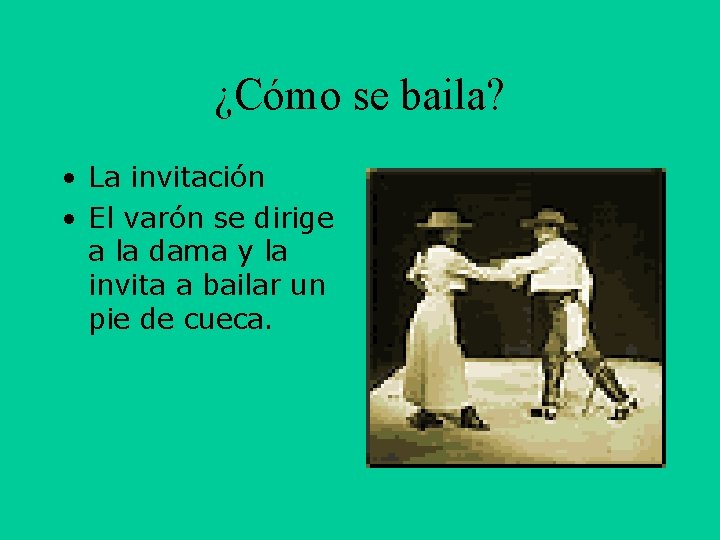 ¿Cómo se baila? • La invitación • El varón se dirige a la dama