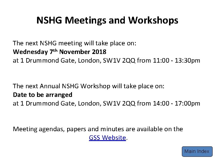 NSHG Meetings and Workshops The next NSHG meeting will take place on: Wednesday 7 NSHG Meetings and Workshops The next NSHG meeting will take place on: Wednesday 7