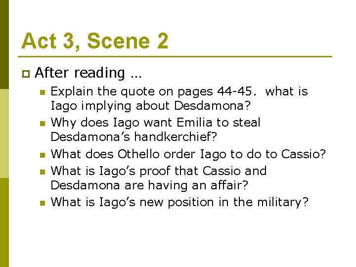Act 3, Scene 2 p After reading … n n n Explain the quote