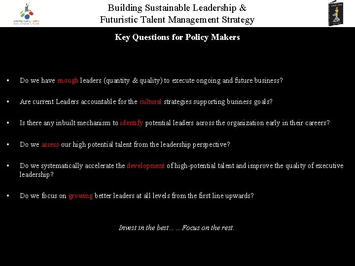 Building Sustainable Leadership & Futuristic Talent Management Strategy Key Questions for Policy Makers •