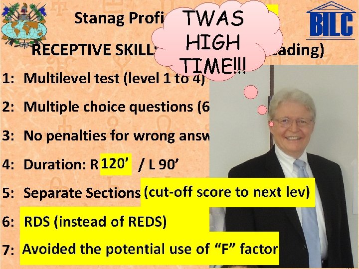 Stanag Proficiency Test 1. 0 TWAS HIGH & Reading) RECEPTIVE SKILLS (Listening 1: TIME!!!