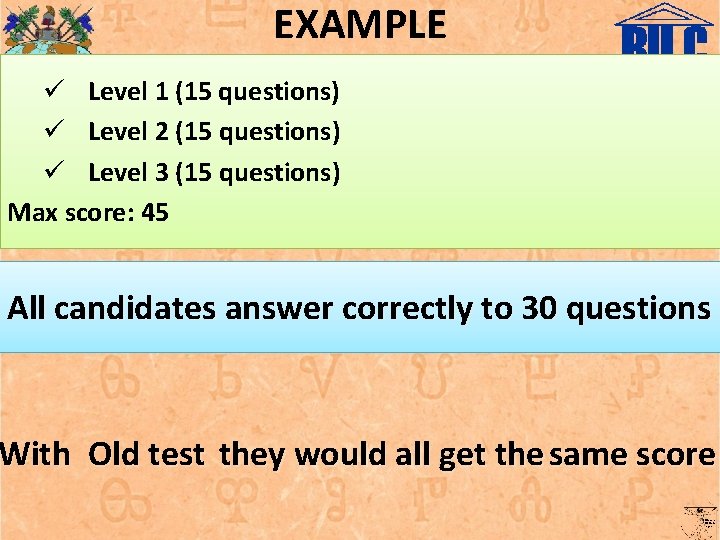 EXAMPLE ü Level 1 (15 questions) ü Level 2 (15 questions) ü Level 3