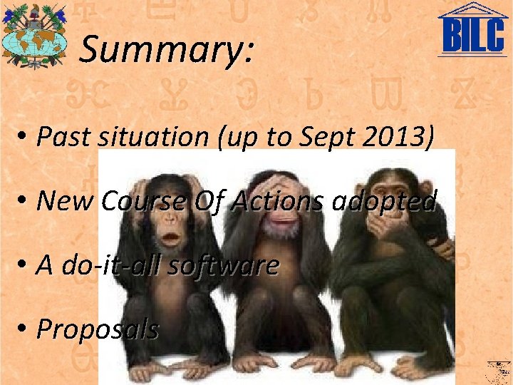 Summary: • Past situation (up to Sept 2013) • New Course Of Actions adopted