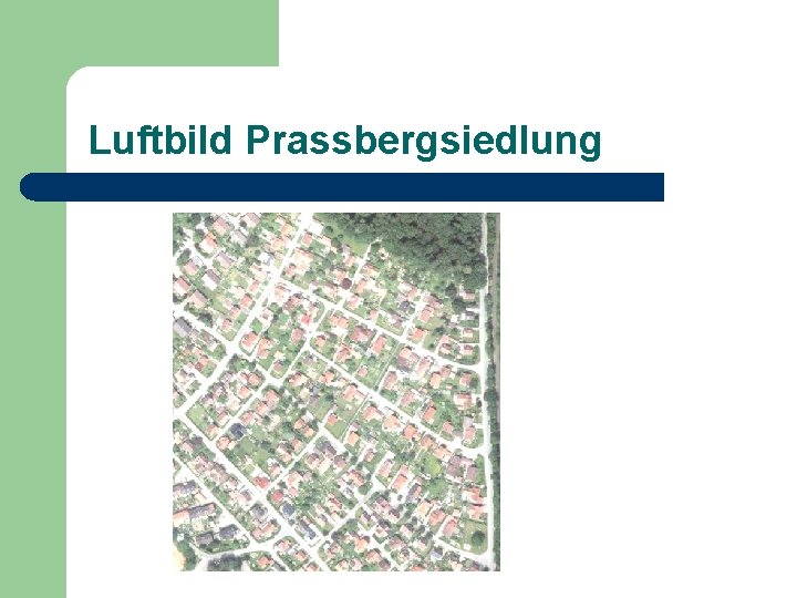 Luftbild Prassbergsiedlung 