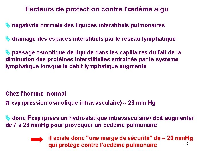 Facteurs de protection contre l’œdème aigu négativité normale des liquides interstitiels pulmonaires drainage des