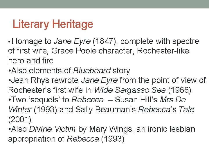 Literary Heritage • Homage to Jane Eyre (1847), complete with spectre of first wife,