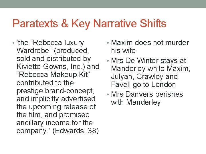 Paratexts & Key Narrative Shifts • ‘the “Rebecca luxury • Maxim does not murder