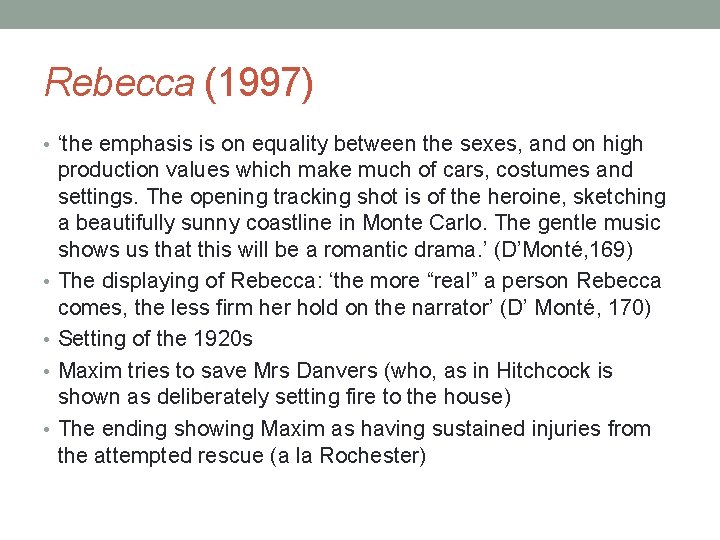 Rebecca (1997) • ‘the emphasis is on equality between the sexes, and on high