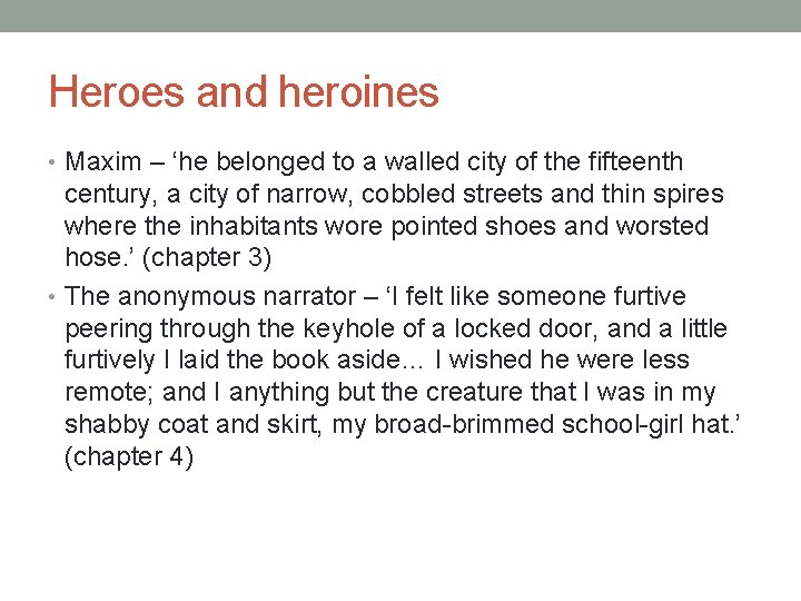 Heroes and heroines • Maxim – ‘he belonged to a walled city of the