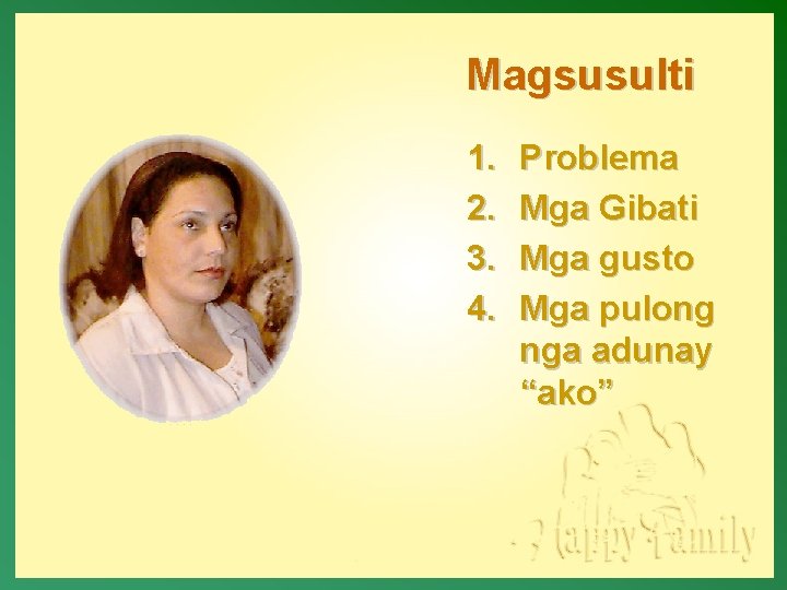 Magsusulti 1. 2. 3. 4. Problema Mga Gibati Mga gusto Mga pulong nga adunay