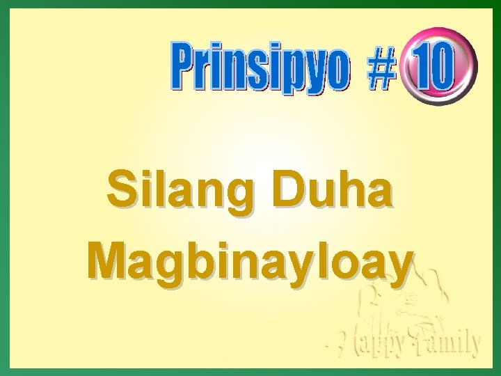 Silang Duha Magbinayloay 