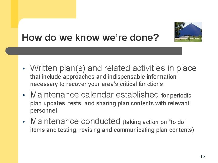 How do we know we’re done? Written plan(s) and related activities in place that