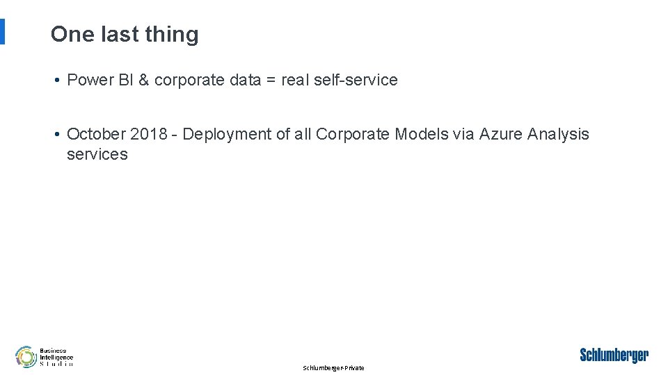 One last thing • Power BI & corporate data = real self-service • October