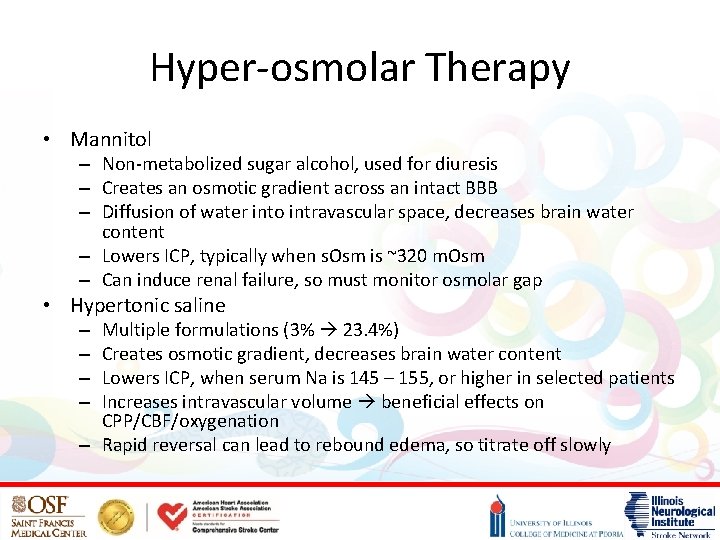 Hyper-osmolar Therapy • Mannitol – Non-metabolized sugar alcohol, used for diuresis – Creates an